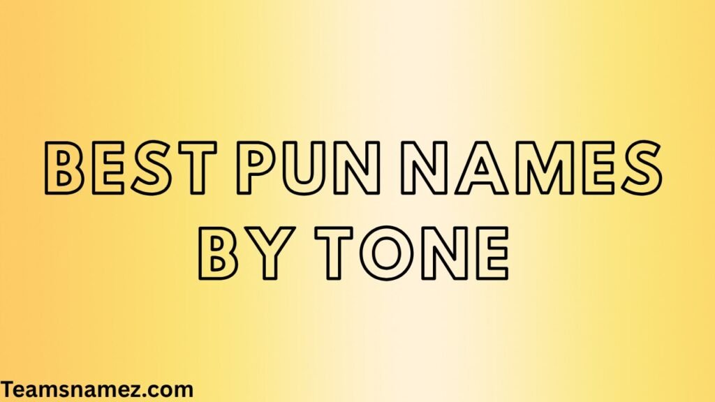 Best Pun Names by Tone