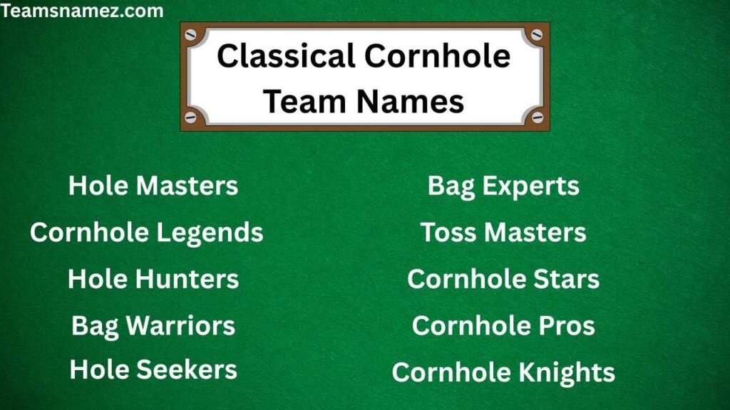 Classical Cornhole Team Names