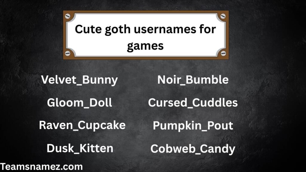 Cute goth usernames for gamers