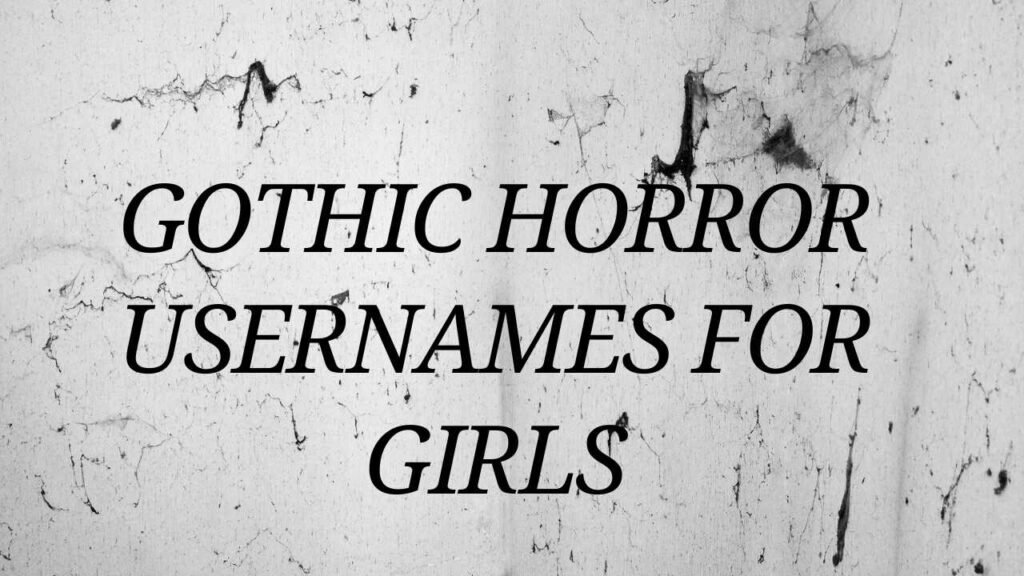 Gothic Horror Usernames for Girls