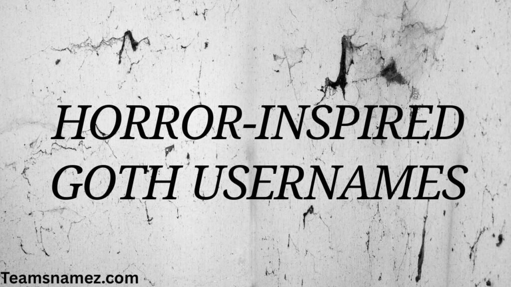 Horror-Inspired Goth Usernames
