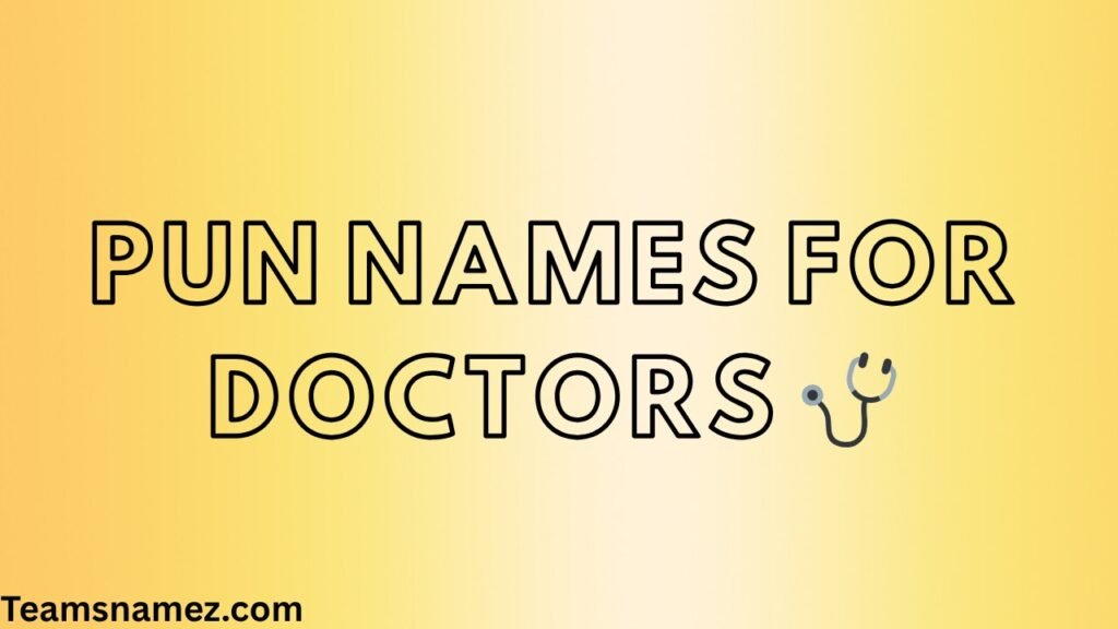 Pun Names for Doctors