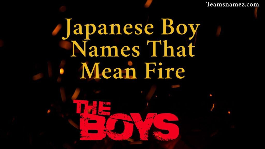 Japanese Boys Names That Mean Fire