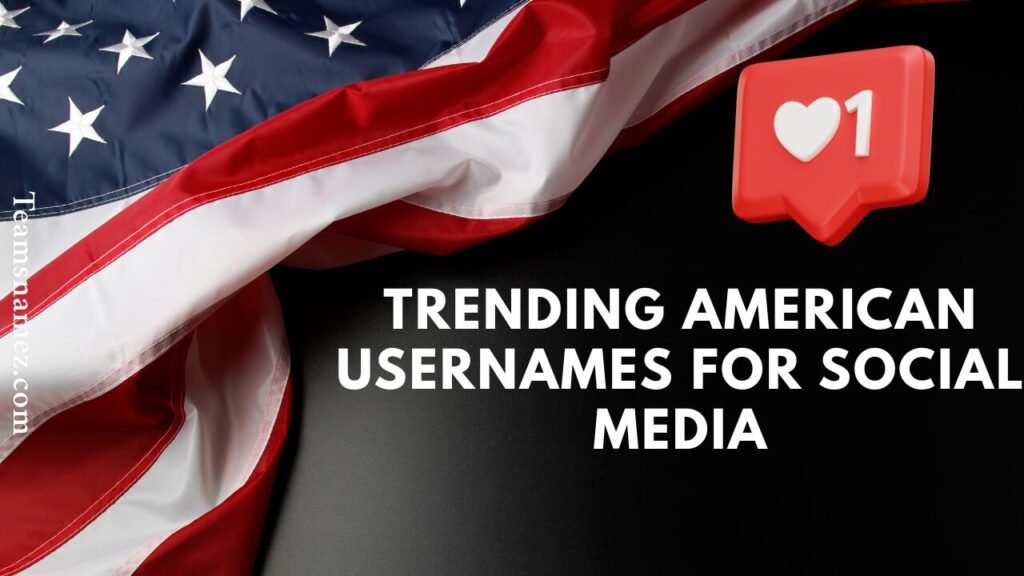 Trending American Usernames for Social Media