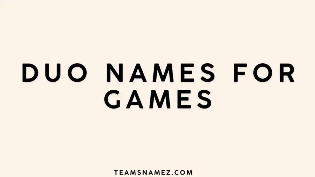 Duo Names ideas for Games