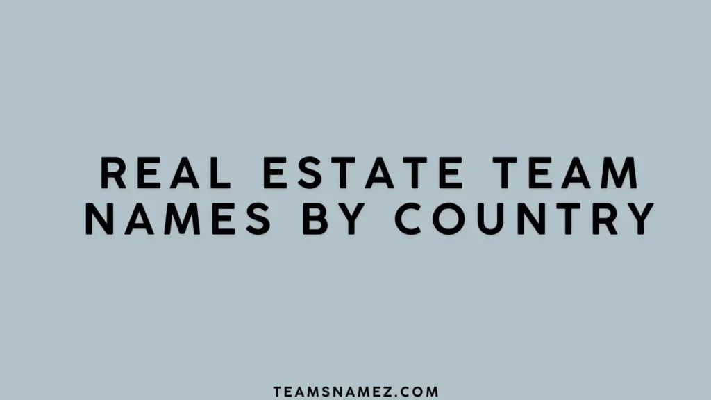 country-specific real estate team names