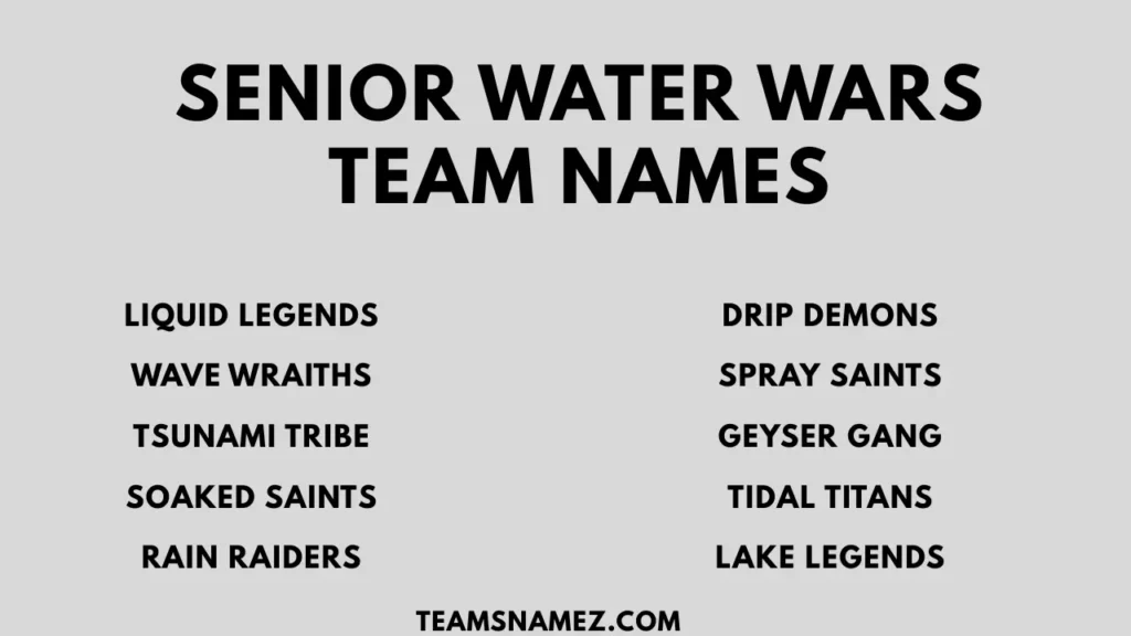 Senior Water Wars Team Names