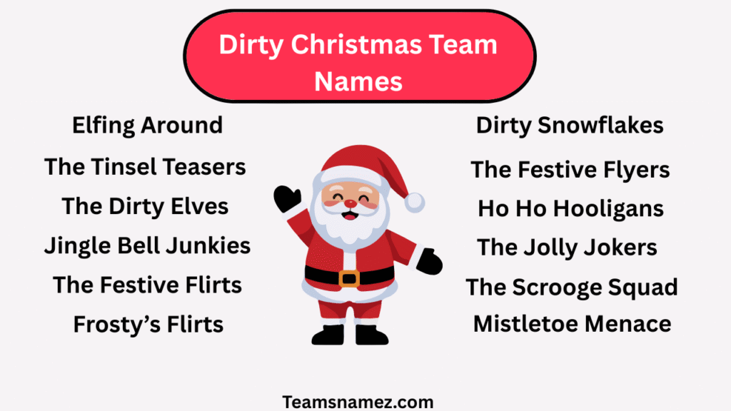 Dirty Christmas Team Name ideas